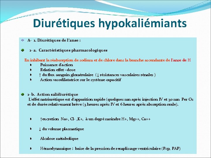 Diurétiques hypokaliémiants A- 1. Diurétiques de l’anse : 1 - a. Caractéristiques pharmacologiques En