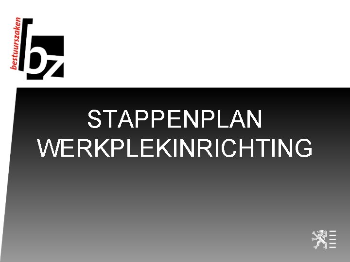 STAPPENPLAN WERKPLEKINRICHTING 