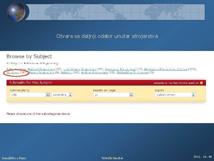 Otvara se daljnji odabir unutar strojarstva Sveučilište u Rijeci Tehnički fakultet 2011. str. 44