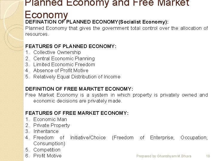 Planned Economy and Free Market Economy DEFINATION OF PLANNED ECONOMY(Socialist Economy): Planned Economy that