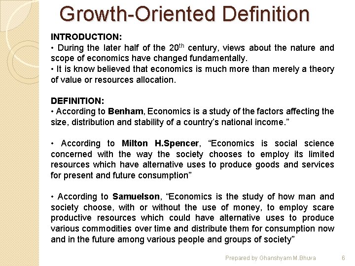 Growth-Oriented Definition INTRODUCTION: • During the later half of the 20 th century, views