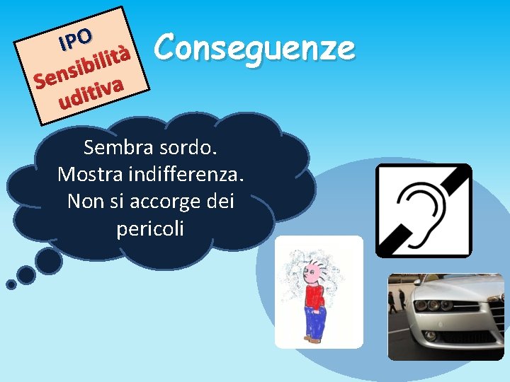 IPO à t i l i b i s n Se tiva udi Conseguenze