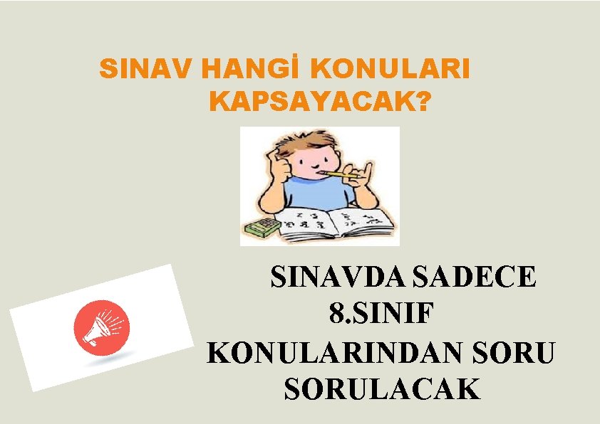 SINAV HANGİ KONULARI KAPSAYACAK? SINAVDA SADECE 8. SINIF KONULARINDAN SORULACAK 