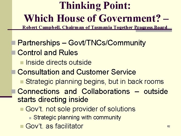 Thinking Point: Which House of Government? – Robert Campbell, Chairman of Tasmania Together Progress