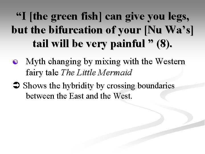 “I [the green fish] can give you legs, but the bifurcation of your [Nu