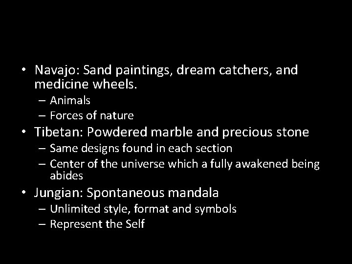  • Navajo: Sand paintings, dream catchers, and medicine wheels. – Animals – Forces