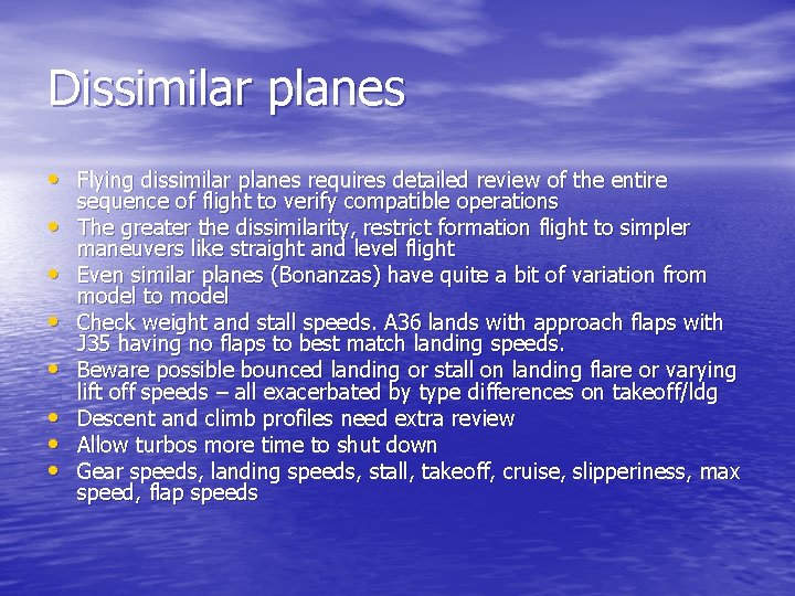 Dissimilar planes • Flying dissimilar planes requires detailed review of the entire • •