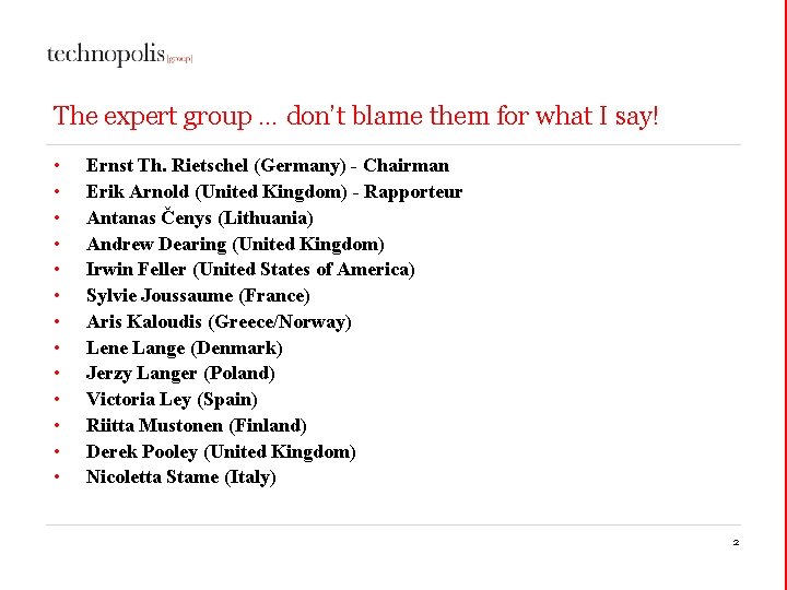 The expert group … don’t blame them for what I say! • • •