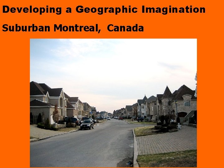 Developing a Geographic Imagination Suburban Montreal, Canada 