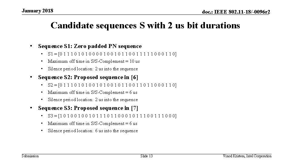 January 2018 doc. : IEEE 802. 11 -18/-0096 r 2 Candidate sequences S with