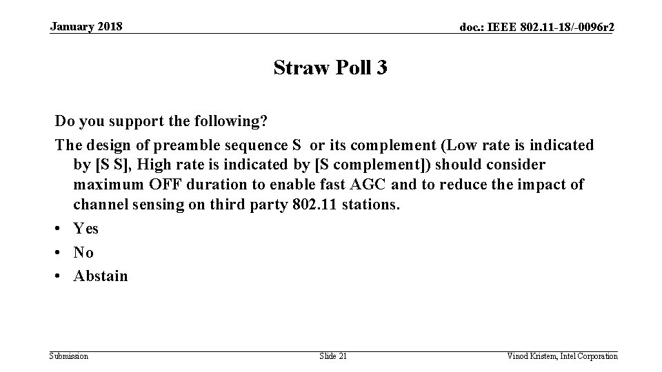 January 2018 doc. : IEEE 802. 11 -18/-0096 r 2 Straw Poll 3 Do