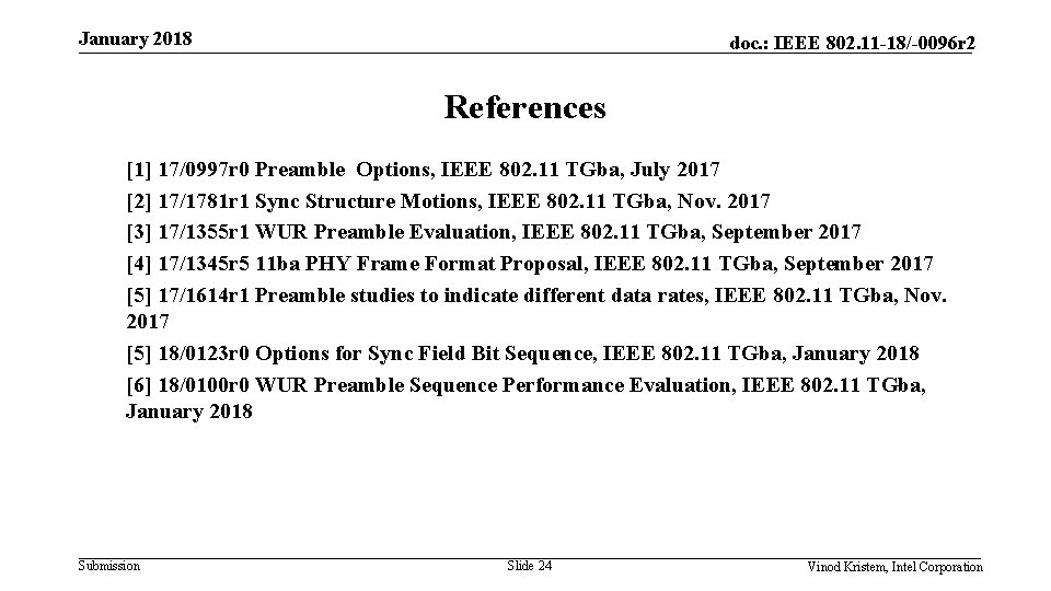 January 2018 doc. : IEEE 802. 11 -18/-0096 r 2 References [1] 17/0997 r