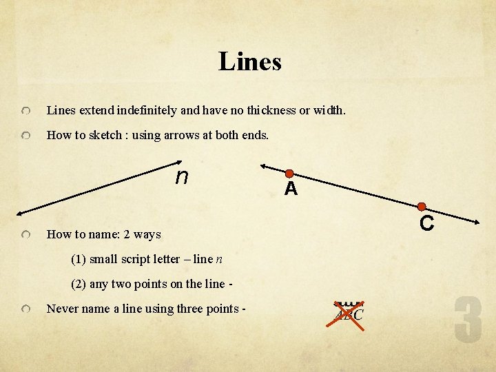 Lines extend indefinitely and have no thickness or width. How to sketch : using