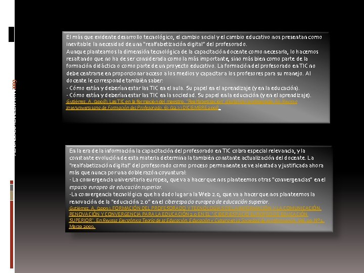 ALFONSOGUTIÉRREZMARTÍN 2009 El más que evidente desarrollo tecnológico, el cambio social y el cambio