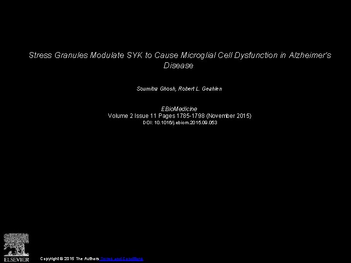Stress Granules Modulate SYK to Cause Microglial Cell Dysfunction in Alzheimer's Disease Soumitra Ghosh,