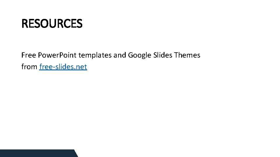 RESOURCES Free Power. Point templates and Google Slides Themes from free-slides. net 