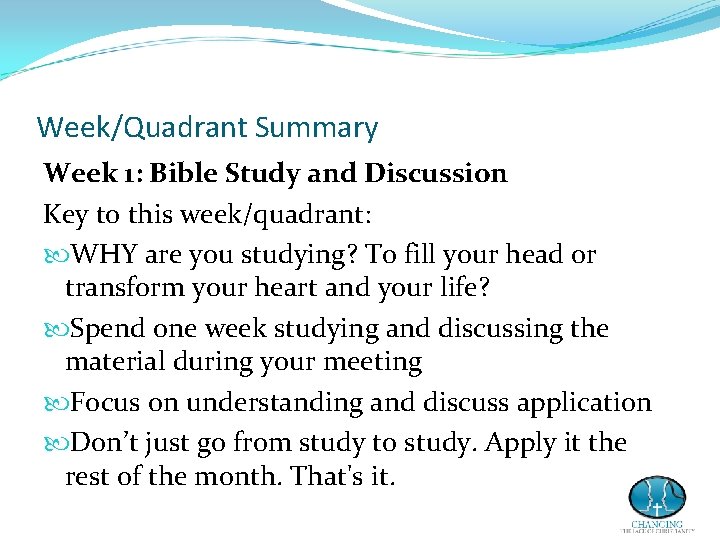 Week/Quadrant Summary Week 1: Bible Study and Discussion Key to this week/quadrant: WHY are Week/Quadrant Summary Week 1: Bible Study and Discussion Key to this week/quadrant: WHY are