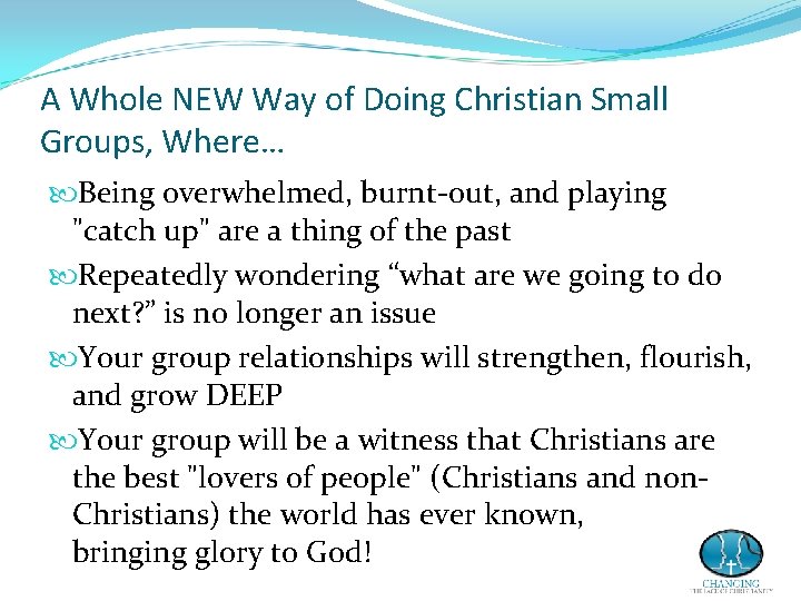 A Whole NEW Way of Doing Christian Small Groups, Where… Being overwhelmed, burnt-out, and A Whole NEW Way of Doing Christian Small Groups, Where… Being overwhelmed, burnt-out, and