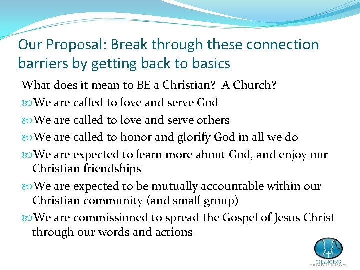 Our Proposal: Break through these connection barriers by getting back to basics What does Our Proposal: Break through these connection barriers by getting back to basics What does