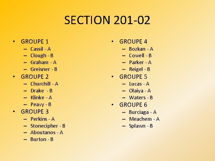 SECTION 201 -02 • GROUPE 1 • GROUPE 4 • GROUPE 2 • GROUPE