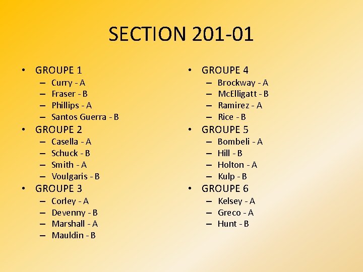 SECTION 201 -01 • GROUPE 1 • GROUPE 4 • GROUPE 2 • GROUPE