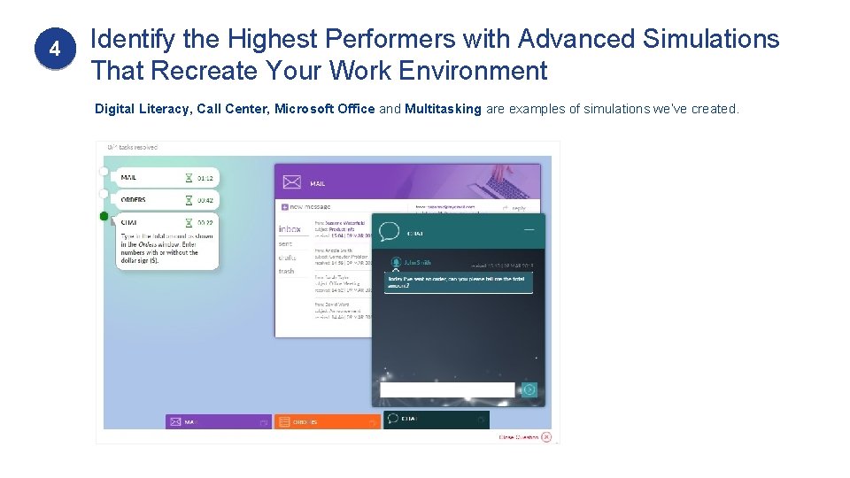 4 Identify the Highest Performers with Advanced Simulations That Recreate Your Work Environment Digital