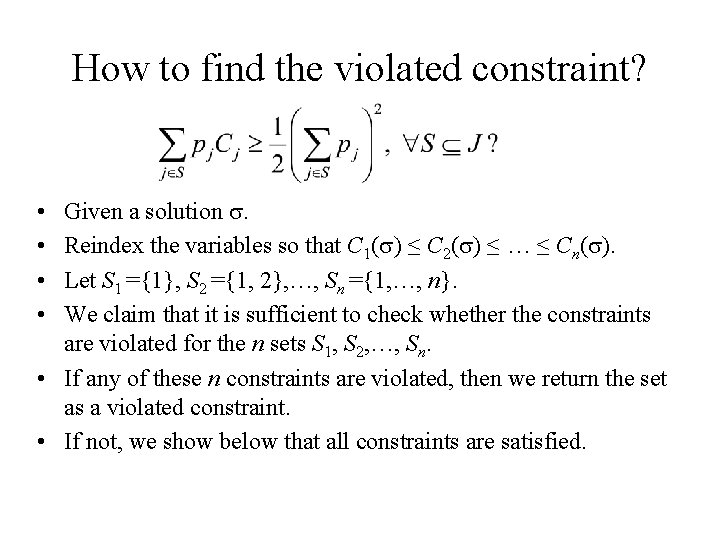 How to find the violated constraint? Given a solution . Reindex the variables so