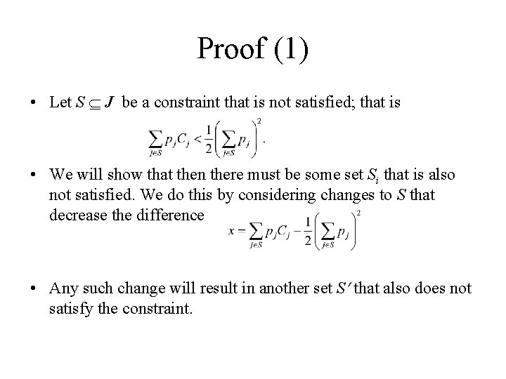 Proof (1) • Let S J be a constraint that is not satisfied; that