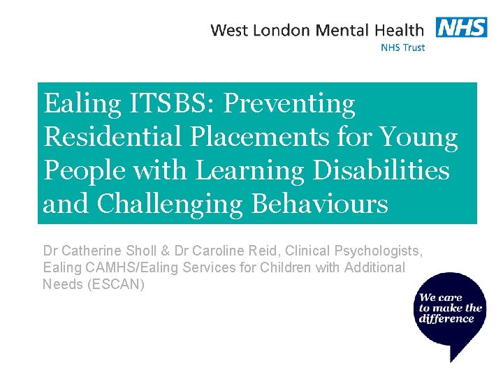 Ealing ITSBS: Preventing Residential Placements for Young People with Learning Disabilities and Challenging Behaviours