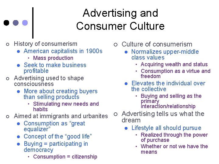 Advertising and Consumer Culture ¢ History of consumerism l American capitalists in 1900 s