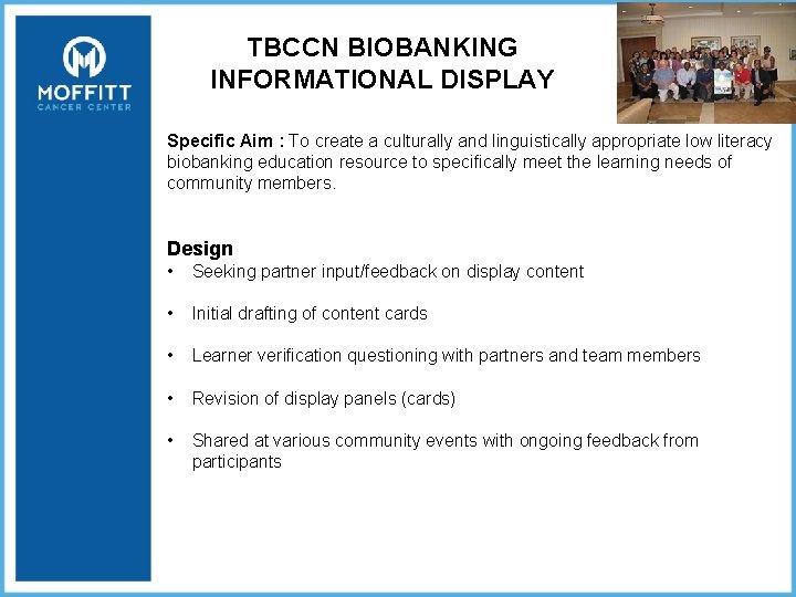 TBCCN BIOBANKING INFORMATIONAL DISPLAY Specific Aim : To create a culturally and linguistically appropriate