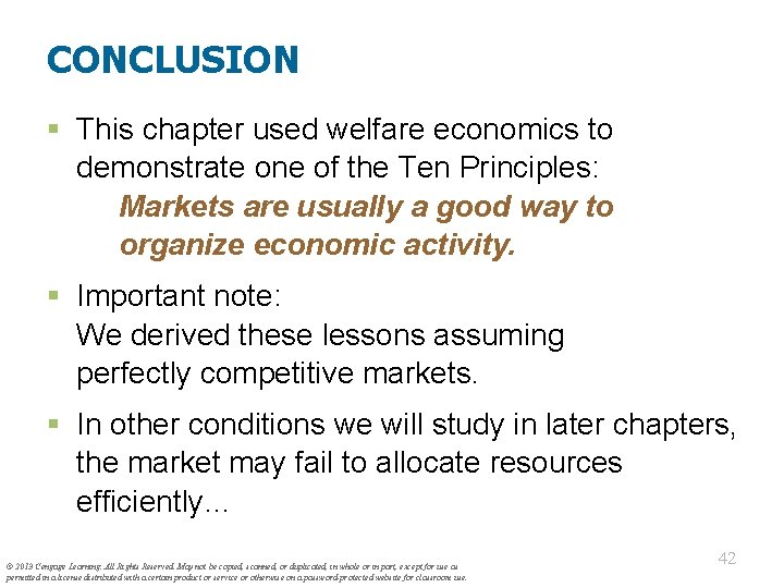 CONCLUSION § This chapter used welfare economics to demonstrate one of the Ten Principles: