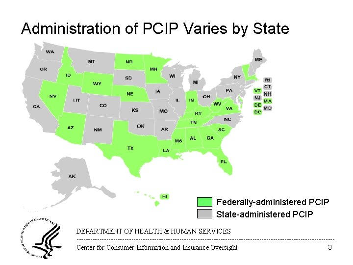 Administration of PCIP Varies by State Federally-administered PCIP State-administered PCIP DEPARTMENT OF HEALTH & Administration of PCIP Varies by State Federally-administered PCIP State-administered PCIP DEPARTMENT OF HEALTH &