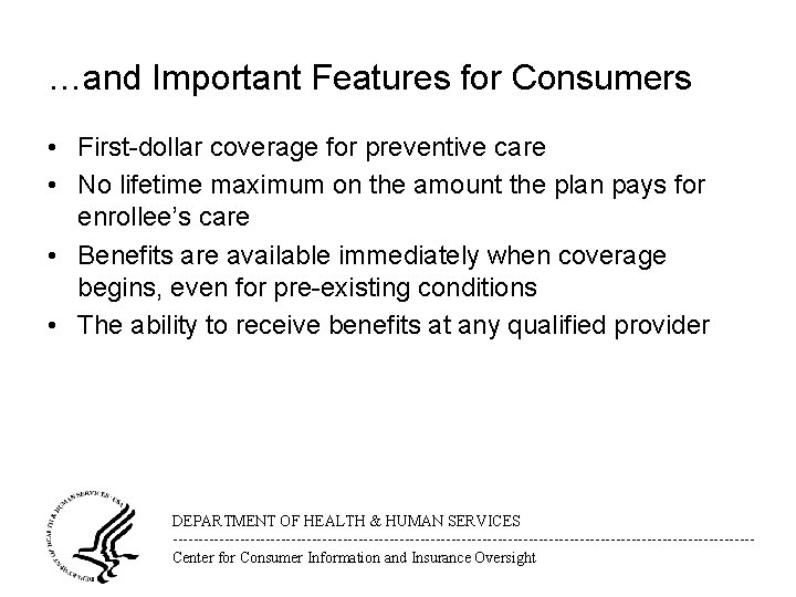 …and Important Features for Consumers • First-dollar coverage for preventive care • No lifetime …and Important Features for Consumers • First-dollar coverage for preventive care • No lifetime