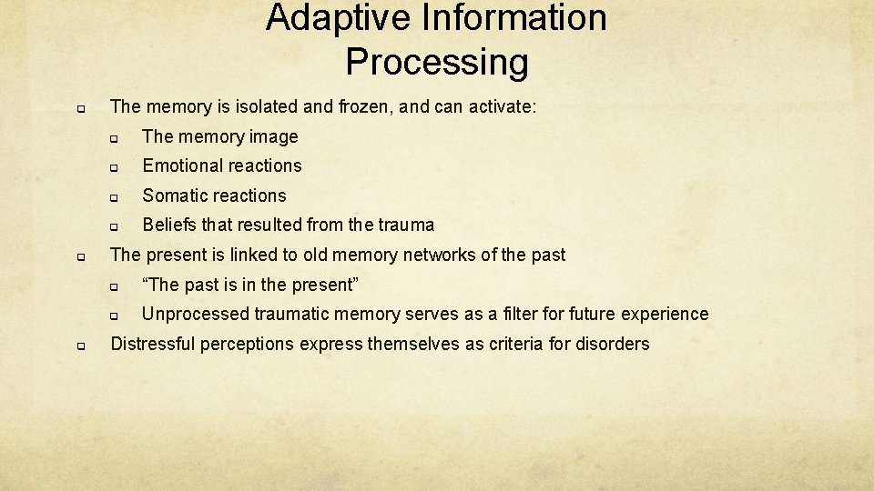 Adaptive Information Processing q q q The memory is isolated and frozen, and can