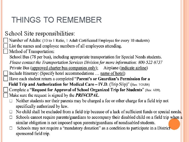THINGS TO REMEMBER School Site responsibilities: 
