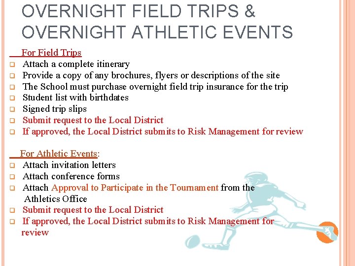 OVERNIGHT FIELD TRIPS & OVERNIGHT ATHLETIC EVENTS q q q For Field Trips Attach