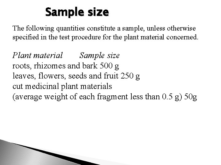 Sample size The following quantities constitute a sample, unless otherwise specified in the test