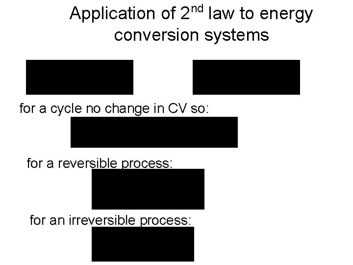 Application of 2 nd law to energy conversion systems for a cycle no change