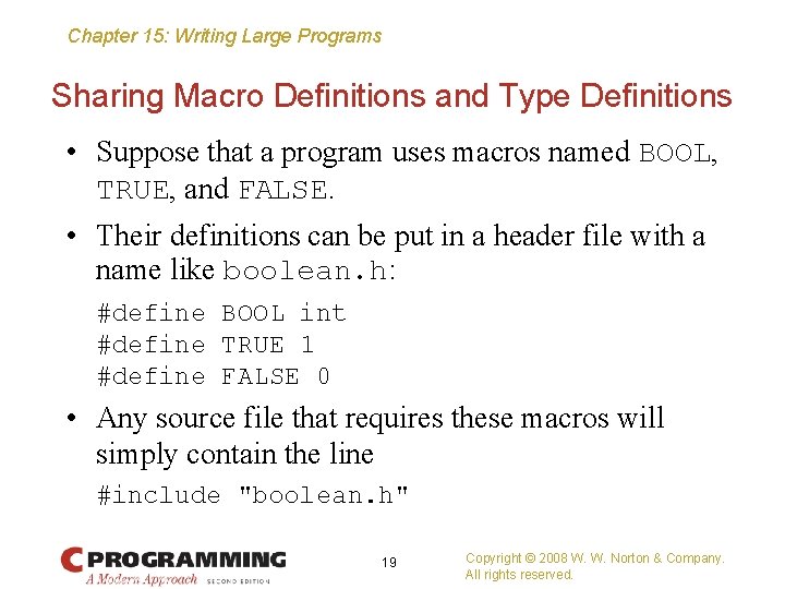 Chapter 15: Writing Large Programs Sharing Macro Definitions and Type Definitions • Suppose that