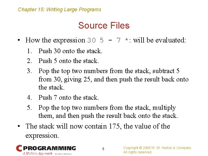 Chapter 15: Writing Large Programs Source Files • How the expression 30 5 -