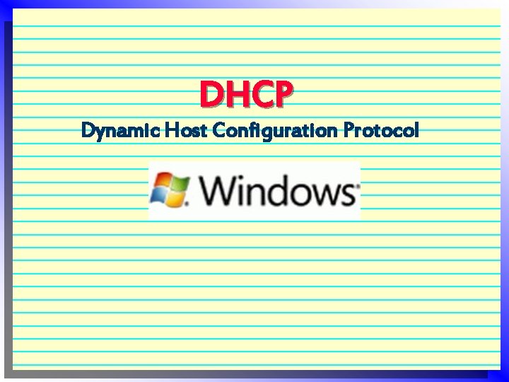 DHCP Dynamic Host Configuration Protocol 