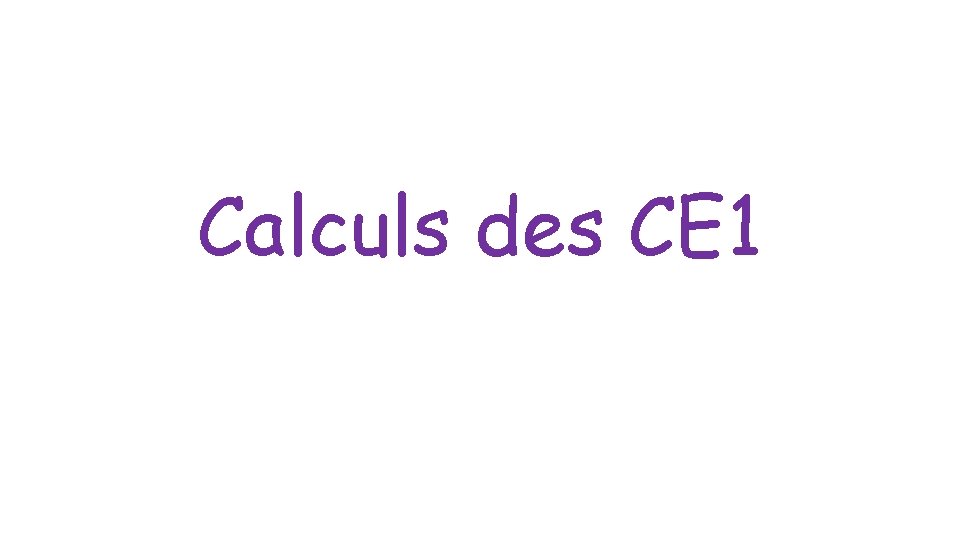 Calculs des CE 1 
