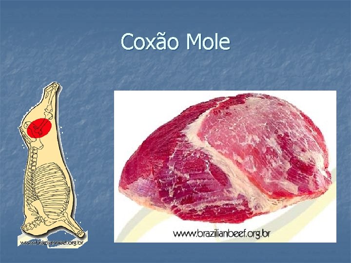 Coxão Mole 