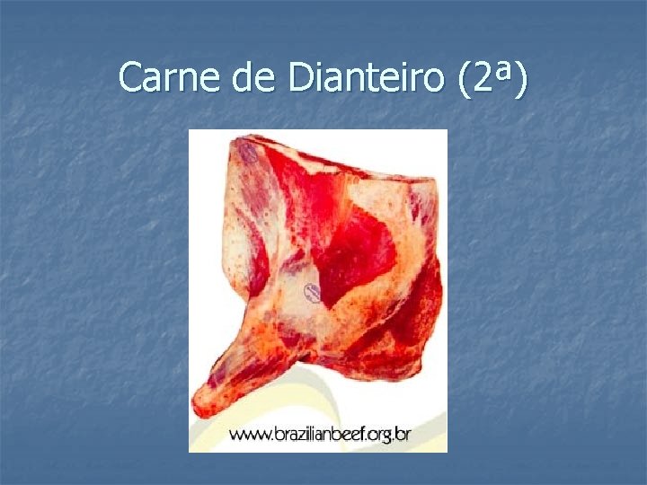 Carne de Dianteiro (2ª) 