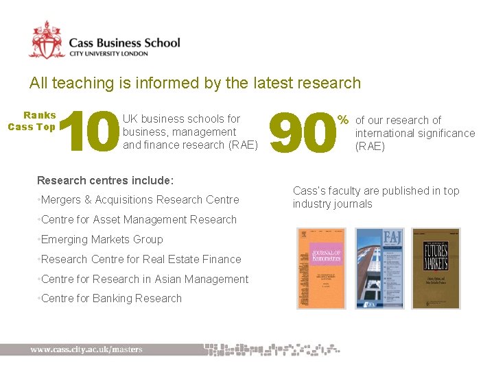 All teaching is informed by the latest research 10 Ranks Cass Top UK business