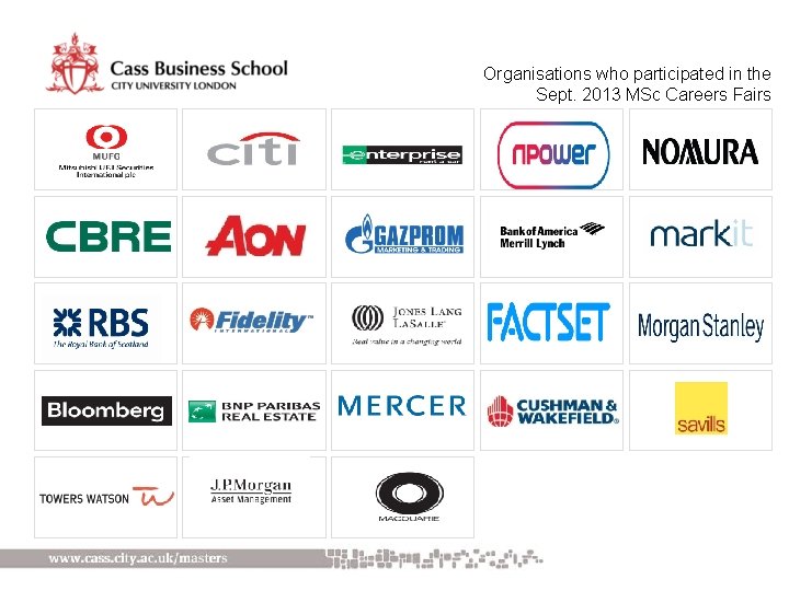 Organisations who participated in the Sept. 2013 MSc Careers Fairs 