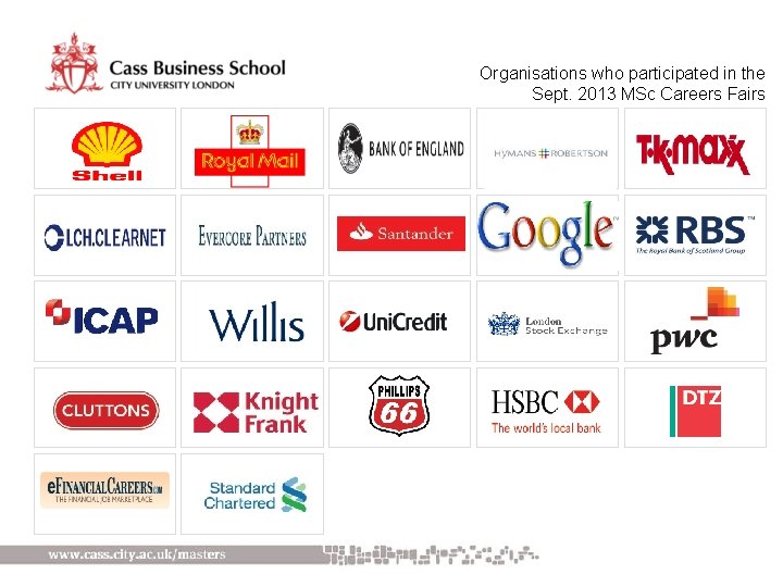Organisations who participated in the Sept. 2013 MSc Careers Fairs 