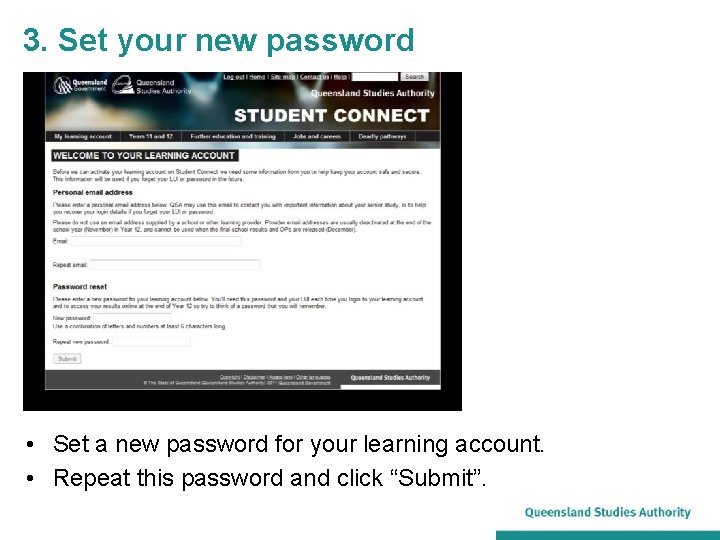 3. Set your new password • Set a new password for your learning account.