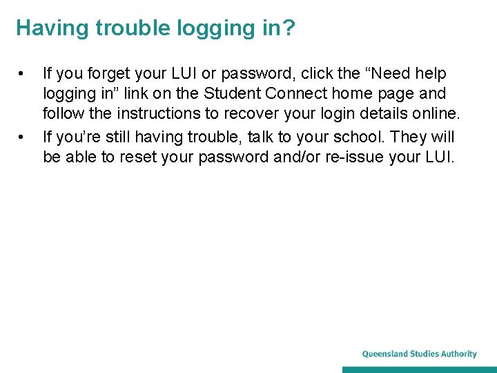 Having trouble logging in? • • If you forget your LUI or password, click